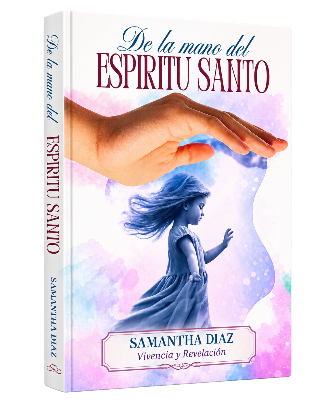 De la mano del Espíritu Santo - Samantha Díaz